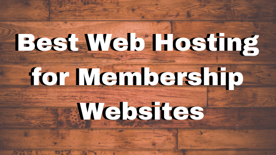 Best Web Hosting for Membership Websites